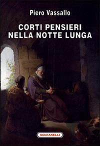 Corti pensieri nella notte lunga - Piero Vassallo - copertina