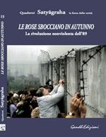 Le rose sbocciano in autunno. La rivoluzione nonviolenta dell'89