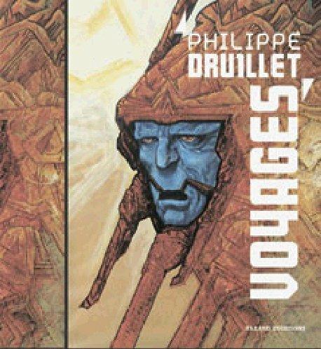 Voyages. Ediz. illustrata - Philippe Druillet - copertina