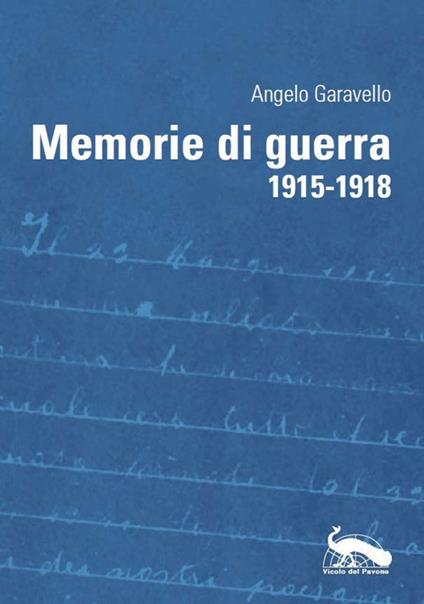 Memorie di guerra 1915-1918 - Angelo Garavello - copertina
