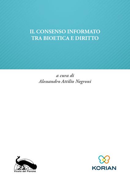 Il consenso informato tra bioetica e diritto - copertina