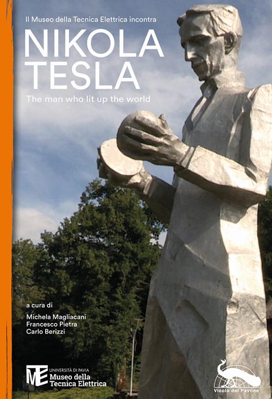 Il Museo della Tecnica incontra Nikola Tesla. The man who lit up the world - copertina