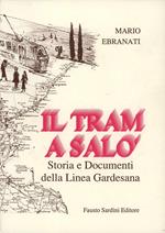 Il tram a Salò. Storia e documenti della linea gardesana