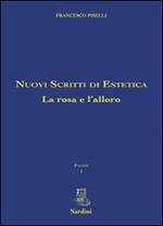 Nuovi scritti di estetica. La rosa e l'alloro