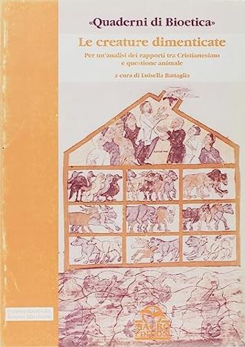 Le creature dimenticate. Per un'analisi dei rapporti tra cristianesimo e questione animale - copertina