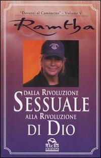 Dalla rivoluzione sessuale alla rivoluzione di Dio - Ramtha - copertina