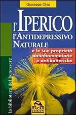 L' iperico. L'antidepressivo naturale e le sue proprietà antinfiammatorie e antibatteriche