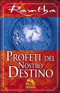 Profeti del nostro destino - Ramtha - copertina