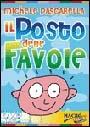 Il posto delle favole. DVD. Con libro