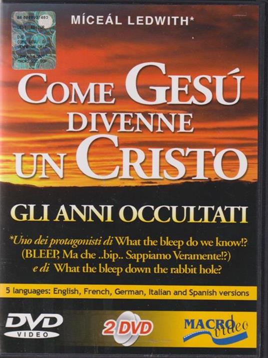 Come Gesù divenne un Cristo. Gli anni occultati. Con DVD - Miceal Ledwith - copertina