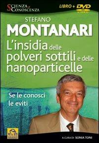 L' insidia delle polveri sottili e delle nanoparticelle. Se le conosci le eviti. DVD - Stefano Montanari - copertina