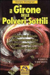 Il girone delle polveri sottili. Viaggio nel mondo delle nanoparticelle tra inquinamento, patologie e interessi finanziari - Stefano Montanari - 7