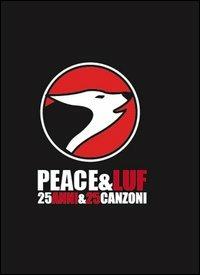 Peace & Luf 25 anni & 25 canzoni. Con CD Audio - copertina