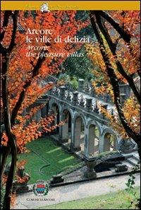 Arcore: le ville di delizia. Ediz. italiana e inglese - Domenico Flavio Ronzoni - copertina