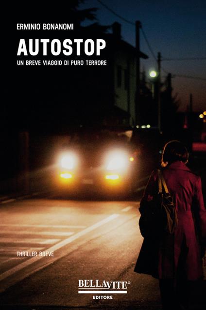 Autostop. Un breve viaggio di puro terrore - Erminio Bonanomi - copertina