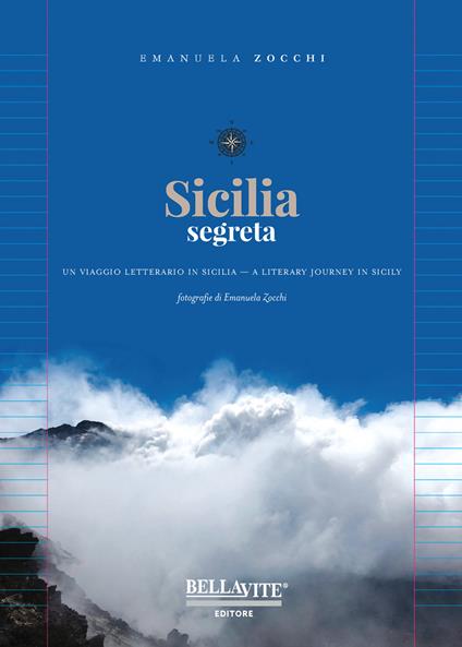 Sicilia segreta. Un viaggio letterario in Sicilia. Ediz. italiana e inglese - Emanuela Zocchi - copertina