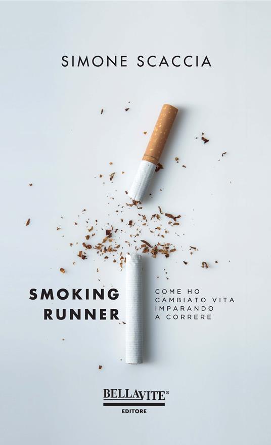 Smoking runner. Come ho cambiato vita imparando a correre - Simone Scaccia - copertina