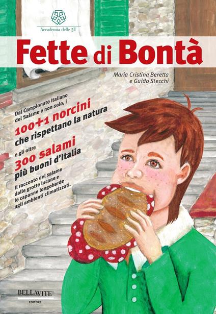 Fette di bontà. Il racconto del salame dalle grotte lucane e le capanne longobarde agli ambienti climatizzati - Guido Stecchi - copertina