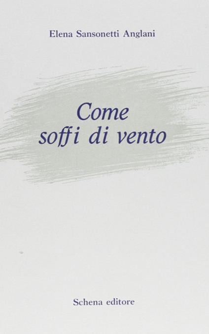 Come soffi di vento - Elena Sansonetti Anglani - copertina