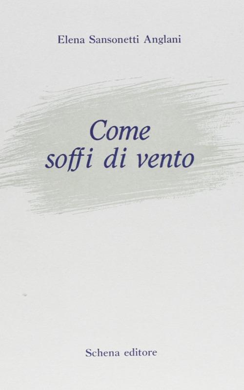 Come soffi di vento - Elena Sansonetti Anglani - copertina