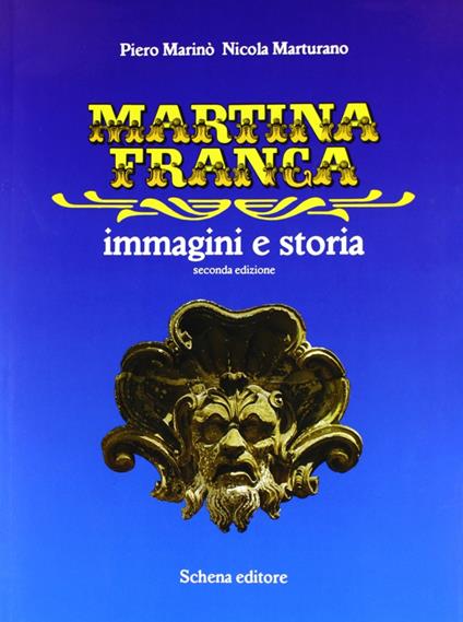 Martina Franca. Immagini e storia - Piero Marinò,Nicola Marturano - copertina