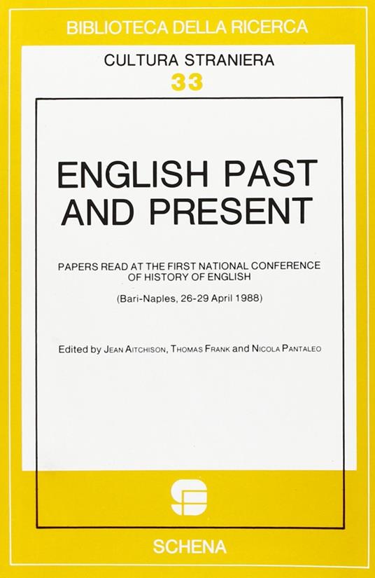 English past and present. Papers read at the 1st National conference of history of english (Bari-Naples, 26-29 april 1988) - copertina