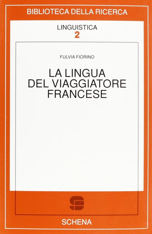 La lingua del viaggiatore francese - Fulvia Fiorino - copertina