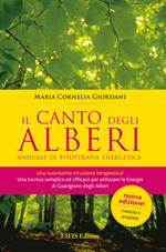 Il canto degli alberi. Manuale di fitoterapia energetica