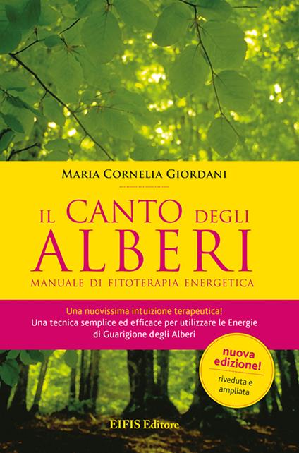 Il canto degli alberi. Manuale di fitoterapia energetica - M. Cornelia Giordani - copertina