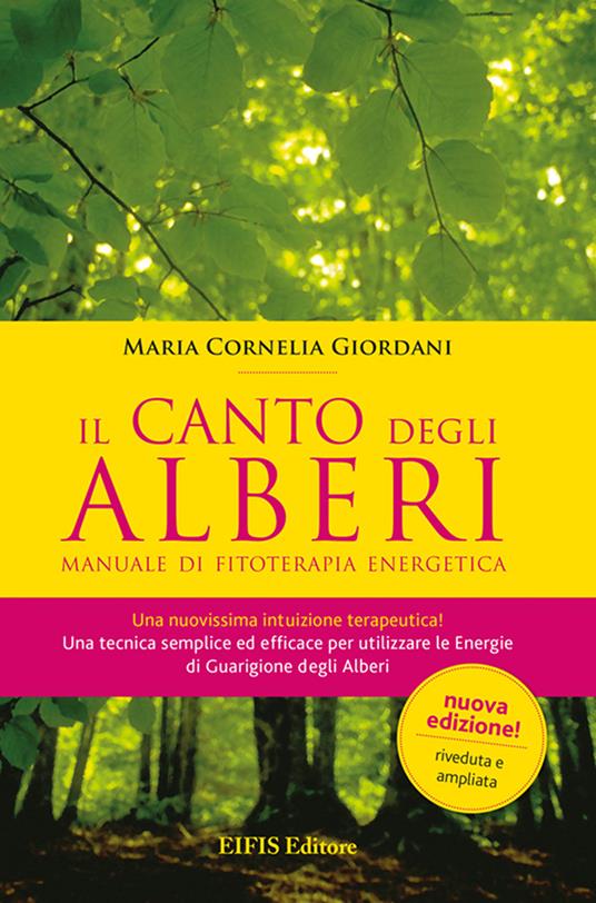 Il canto degli alberi. Manuale di fitoterapia energetica - M. Cornelia Giordani - copertina