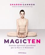 Magic ten. Pratiche spirituali quotidiane per la pace e il benessere