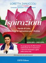 Ispirazioni. Parole di Loto, messaggi di ispirazione per l'anima. Con Libro in brossura