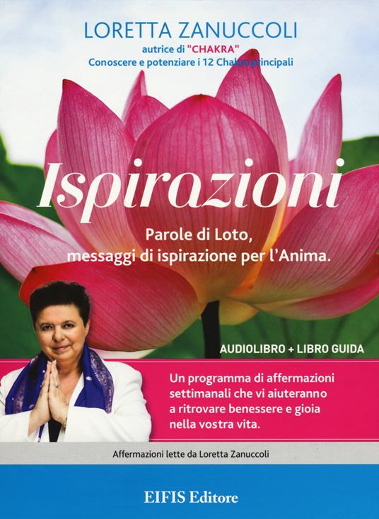 Ispirazioni. Parole di Loto, messaggi di ispirazione per l'anima. Con Libro in brossura - Loretta Zanuccoli - copertina