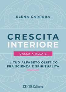 Image of Crescita interiore dalla A alla Z. Il tuo alfabeto olistico fra scienza e spiritualità