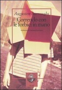 Correndo con le forbici in mano - Augusten Burroughs - copertina