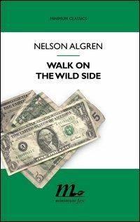 Walk on the wild side - Nelson Algren - copertina