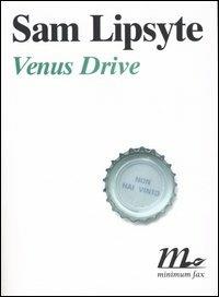 Venus Drive - Sam Lipsyte - copertina