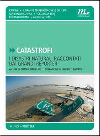 Catastrofi. I disastri naturali raccontati dai grandi reporter - copertina