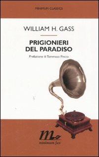 Prigionieri del paradiso - William H. Gass - copertina