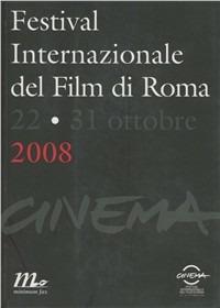 Cinema. Festival internazionale del film di Roma. Catalogo 2008 - copertina