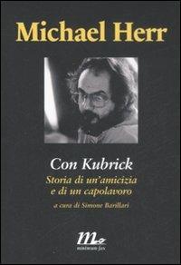 Con Kubrick. Storia di un'amicizia e di un capolavoro - Michael Herr - copertina