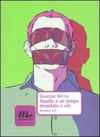 Assalto a un tempo devastato e vile. Versione 3.0 - Giuseppe Genna - copertina