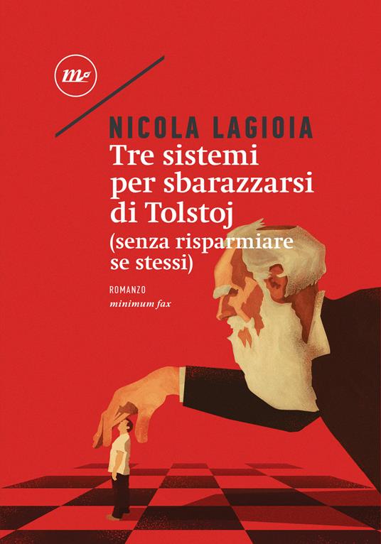 Tre sistemi per sbarazzarsi di Tolstoj (senza risparmiare se stessi) - Nicola Lagioia - ebook