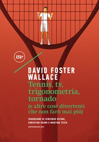 Una cosa divertente che non farò mai più - Wallace, David Foster - Ebook -  EPUB2 con DRMFREE | IBS