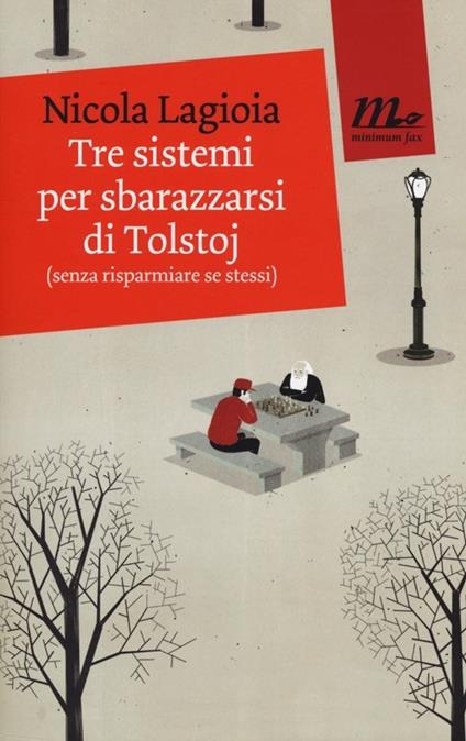 Tre sistemi per sbarazzarsi di Tolstoj (senza risparmiare se stessi) - Nicola Lagioia - copertina