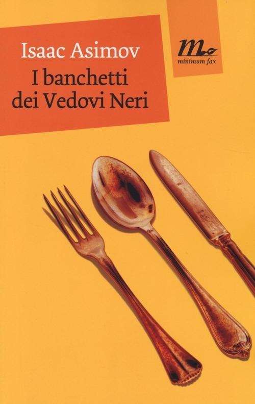 I banchetti dei Vedovi Neri - Isaac Asimov - copertina