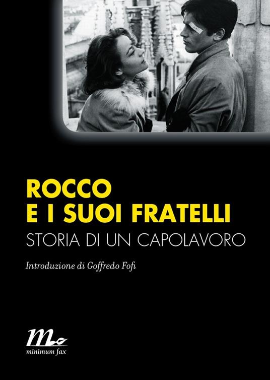 Rocco e i suoi fratelli. Storia di un capolavoro - AA.VV. - ebook