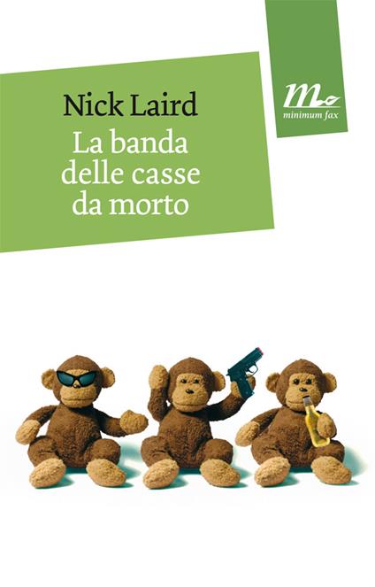 La banda delle casse da morto - Nick Laird,Federica Aceto - ebook