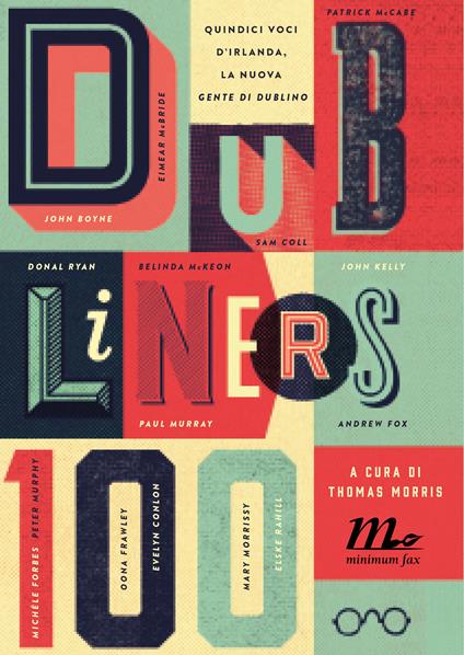 Dubliners 100. Quindici voci d'Irlanda, la nuova «Gente di Dublino» - Mirko Zilahi De' Gyurgyokai,Thomas Morris - ebook