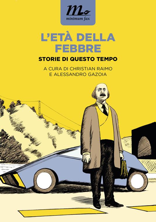 L' età della febbre. Storie di questo tempo - Alessandro Gazoia,Christian Raimo - ebook